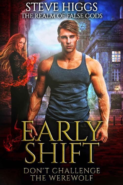 Early Shift: Don't Challenge the Werewolf Book 1 (The Realm of False Gods 3)